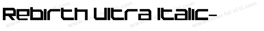 Rebirth Ultra Italic字体转换